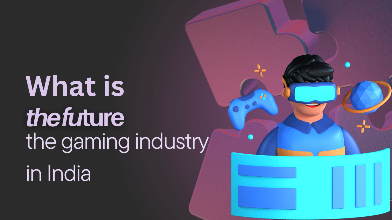Article | Future of the gaming industry in India