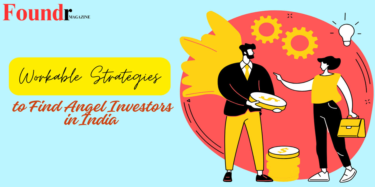 Article | Workable Strategies to Find Angel Investors in India