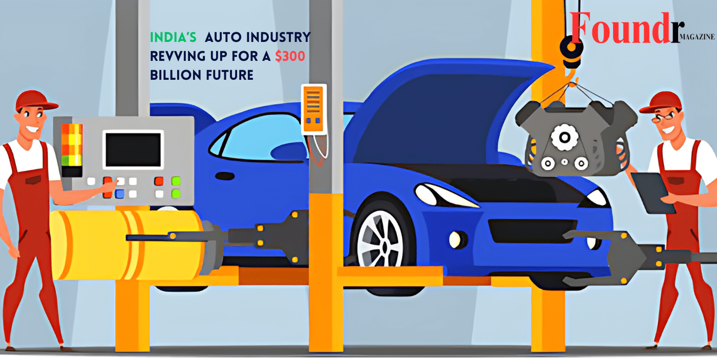 Article | India’s Auto Industry: Revving Up for a $300 Billion Future