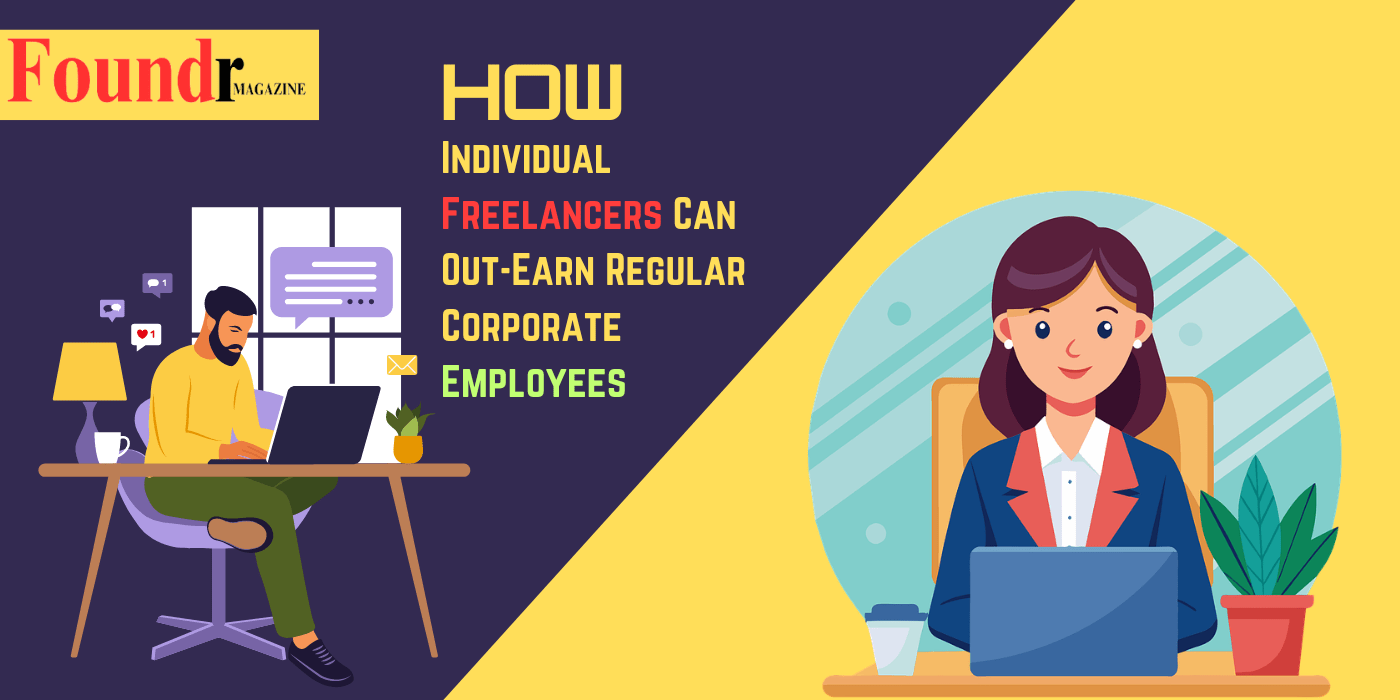 Article | How Individual Freelancers Can Out-Earn Regular Corporate Employees